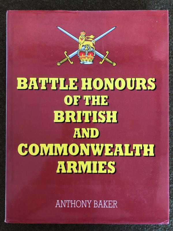 Anthony Baker, <I>Battle Honours of the British and Commonwealth Armies</I>