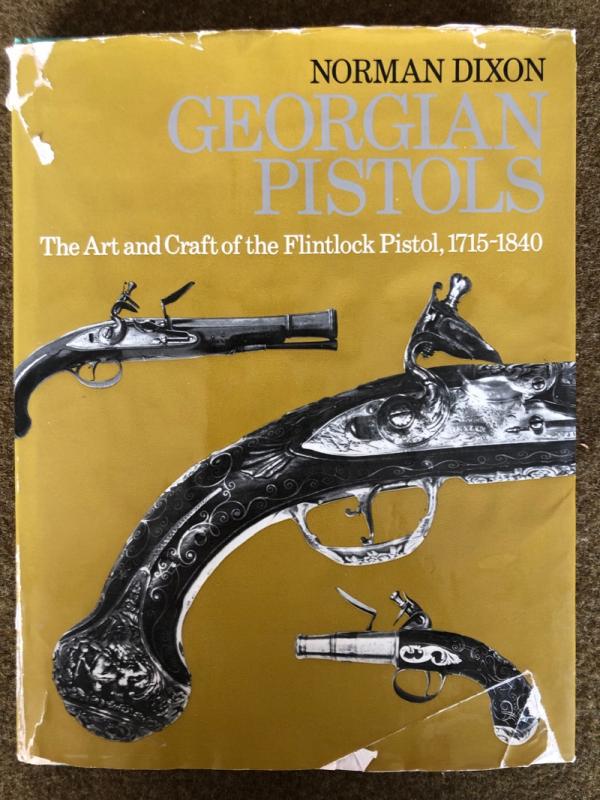 Norman Dixon, <I>Georgian Pistols</I>