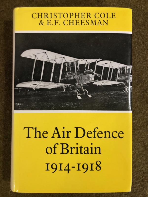 Cole and Cheesman, <I>The Air Defence of Britain 1914-1918</I>