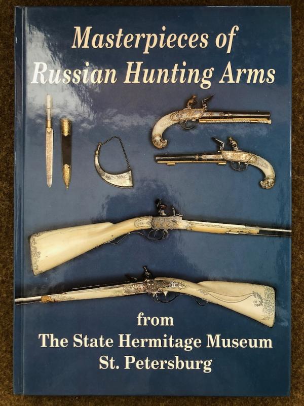 IMasterpieces of Russian Hunting Arms from the State Hermitage Museum, St Petersburg/I