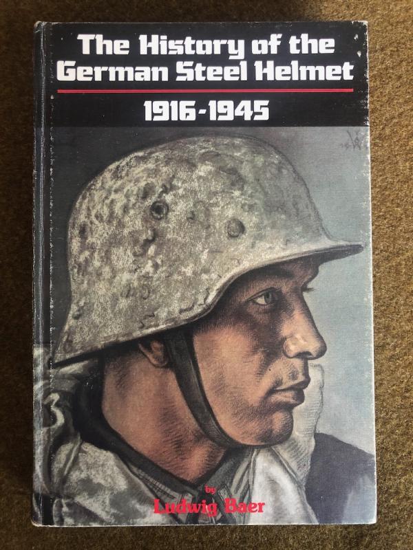 Baer, <I>The History of the German Steel Helmet, 1916 - 1945</I>