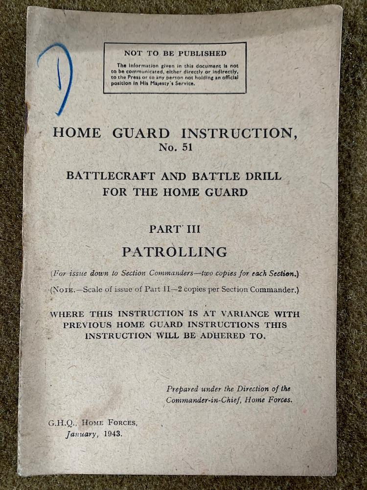 Home Guard Instruction No 51. Battlecraft and Battle Drill - Patrolling
